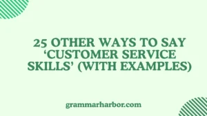 Other Ways to Say ‘Customer Service Skills’