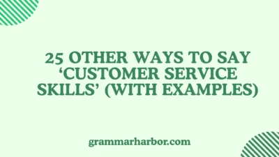 Other Ways to Say ‘Customer Service Skills’