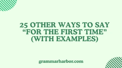 Other Ways to Say “For the First Time”