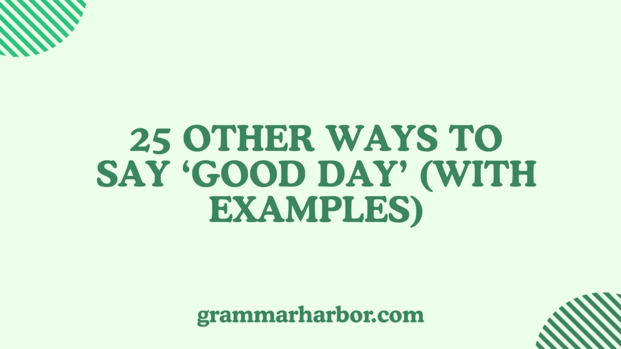 Other Ways to Say ‘Good Day’