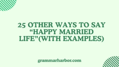 Other Ways to Say “Happy Married Life”