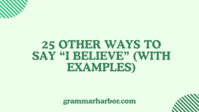 Other Ways to Say “I Believe”