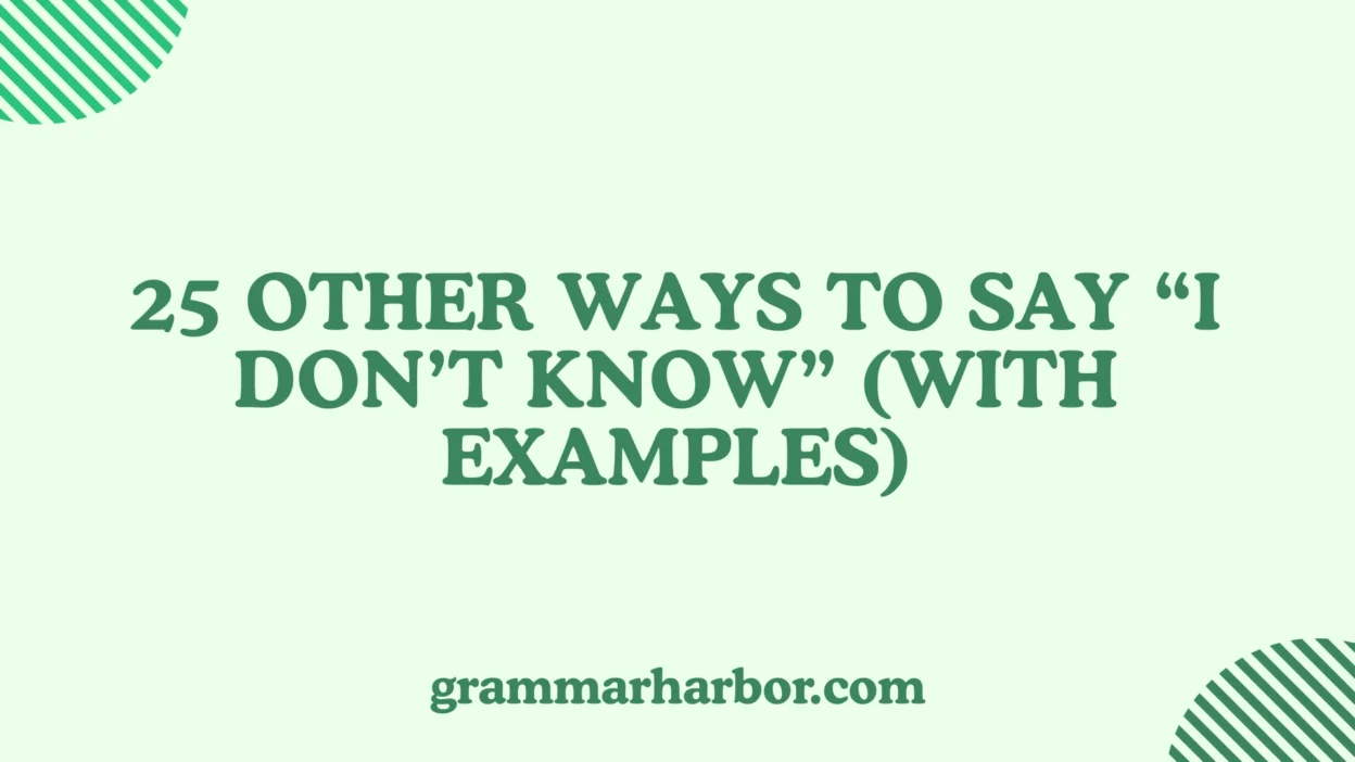 Other Ways to Say “I Don’t Know”