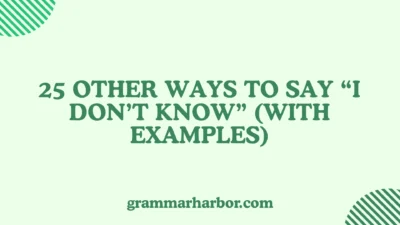 Other Ways to Say “I Don’t Know”