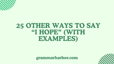 Other Ways to Say “I Hope”
