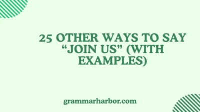 Other Ways to Say “Join Us”