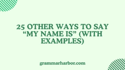 Other Ways to Say “My Name Is”