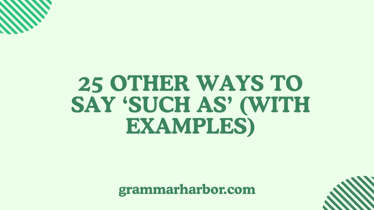 Other Ways to Say ‘Such As’