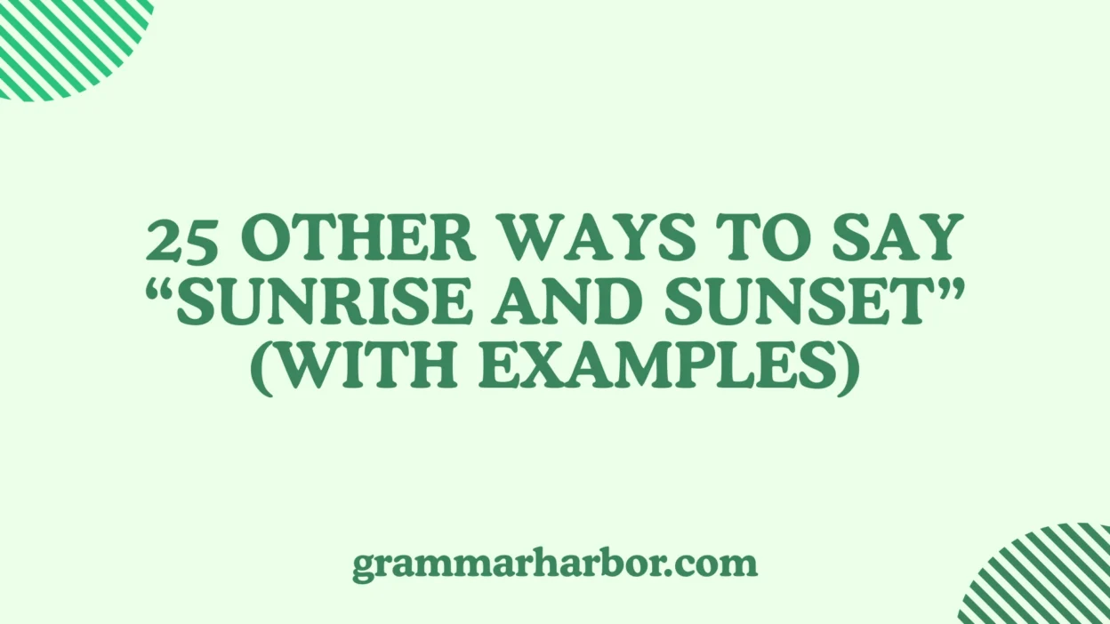 Other Ways to Say “Sunrise and Sunset”