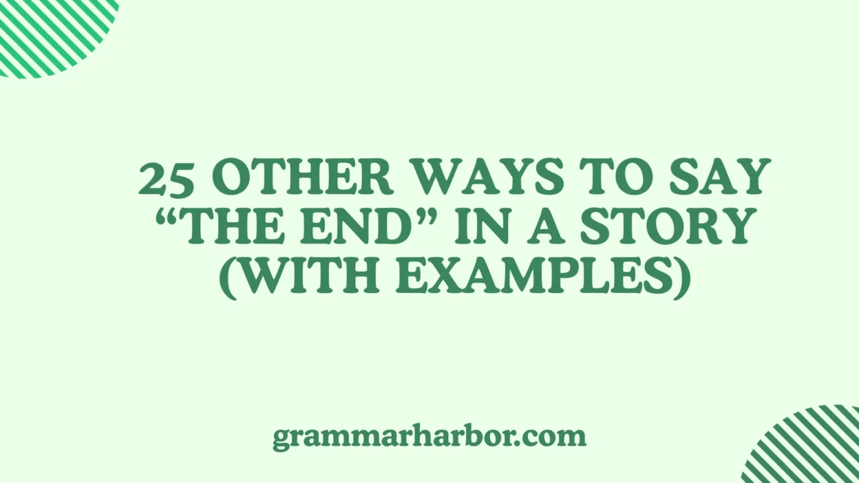 Other Ways to Say “The End” in a Story