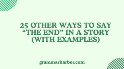 Other Ways to Say “The End” in a Story