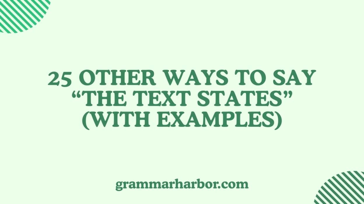 Other Ways to Say “The Text States”