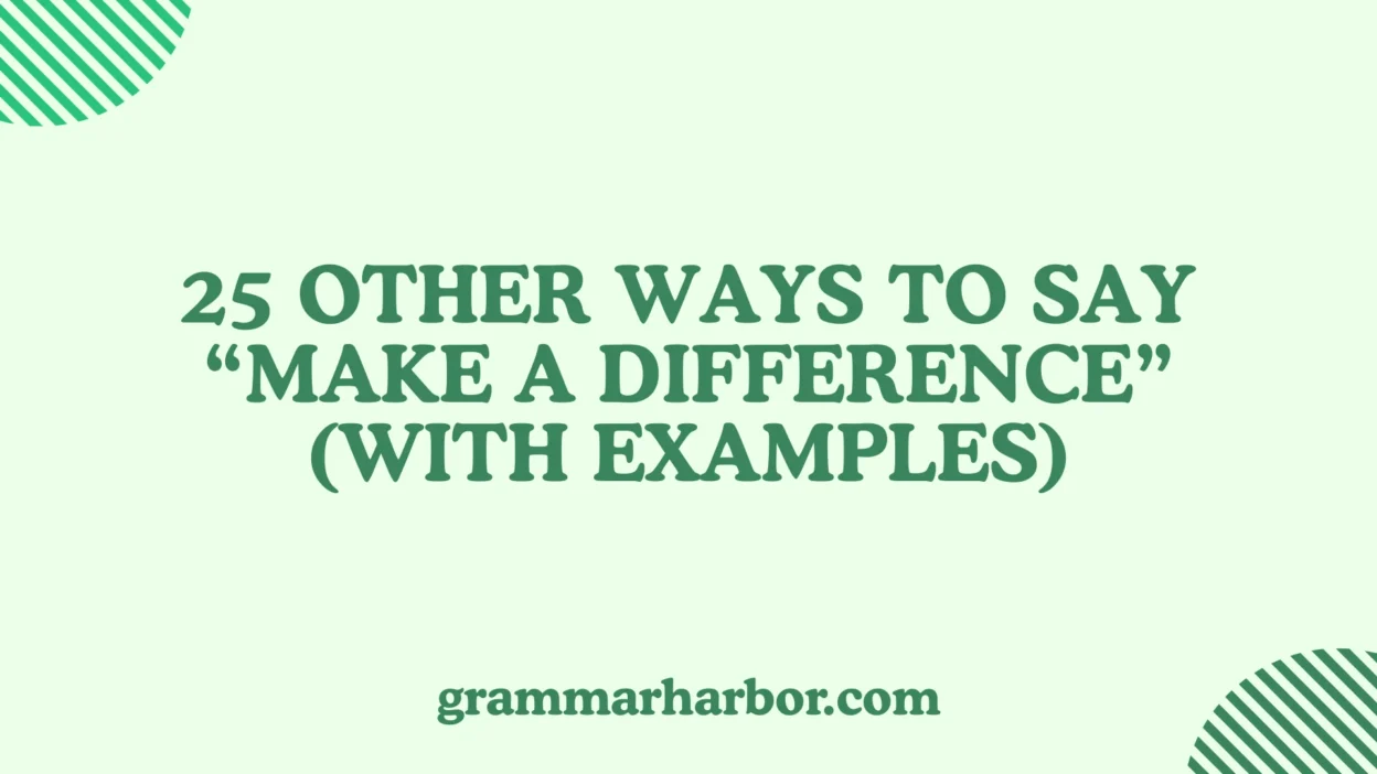 Other Ways to Say “Make a Difference”