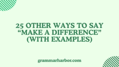 Other Ways to Say “Make a Difference”