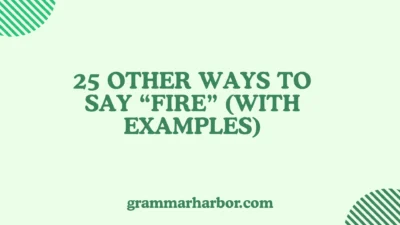 Other Ways to Say “Fire”