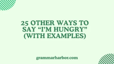 Other Ways to Say “I’m Hungry”
