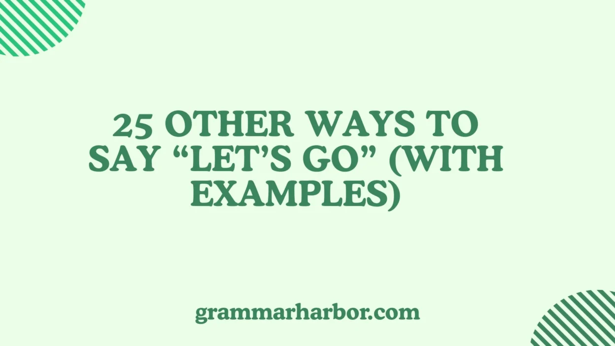 Other Ways to Say “Let’s Go”