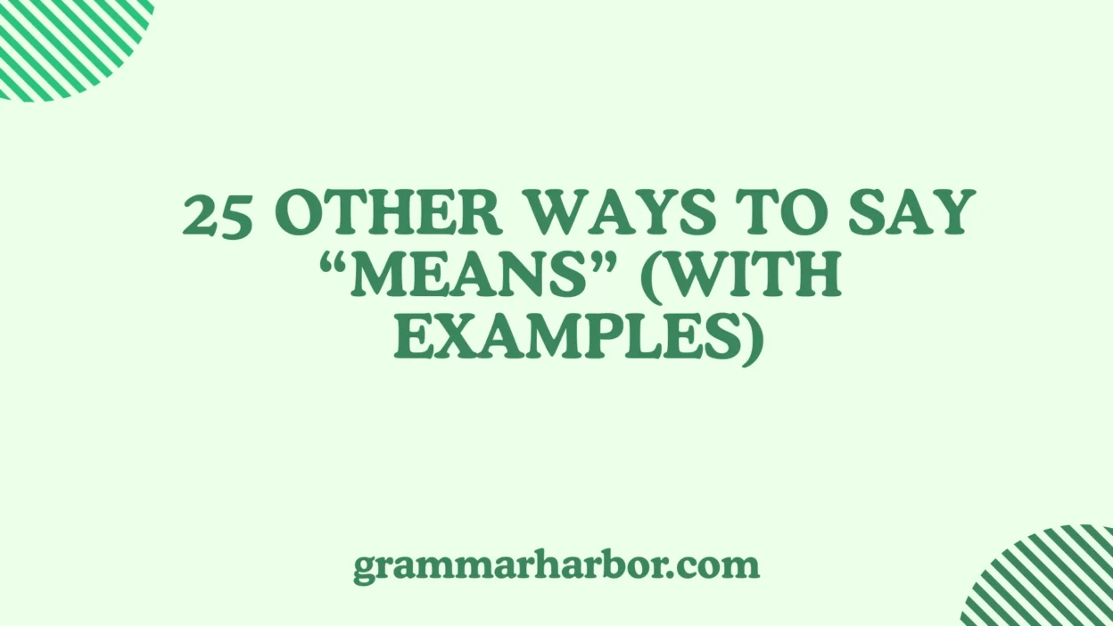 Other Ways to Say “Means”