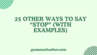 Other Ways to Say “Stop”