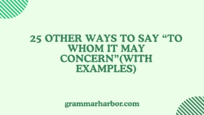 Other Ways to Say “To Whom It May Concern”